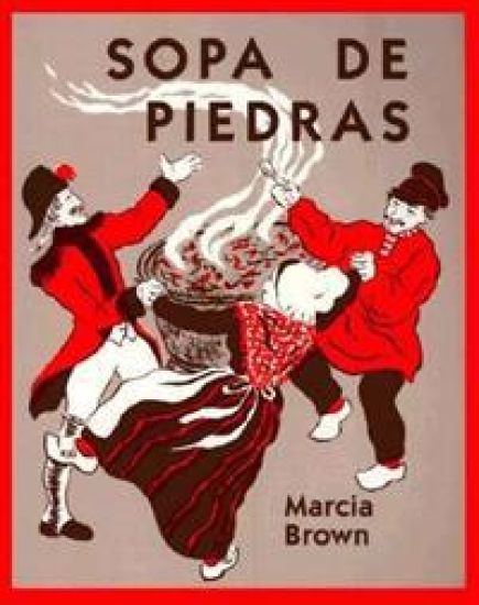 Sopa de Piedras = Stone Soup