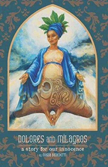 Dolores and Milagros: a story for our innocence