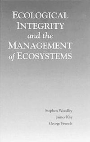 Ecological Integrity and the Management of Ecosystems