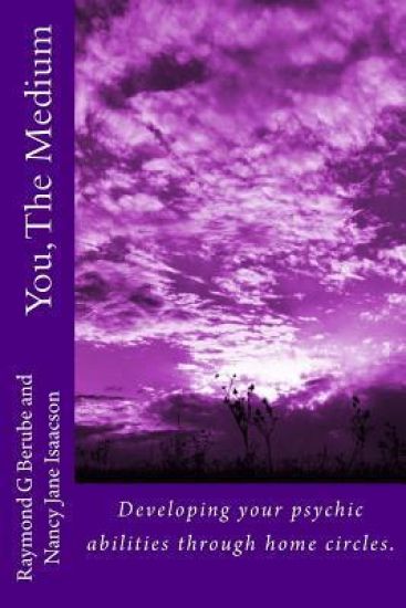 You, The Medium: A manual on how to develope your psychic abilities through home circles.