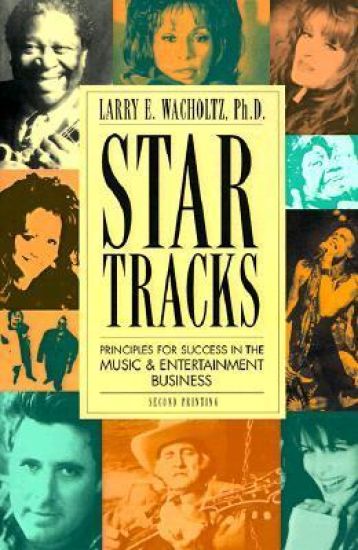 Star Tracks: Principles for Success in the Music & Entertainment Business