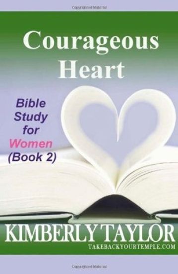 Courageous Heart: Bible Study for Women (Book 2)