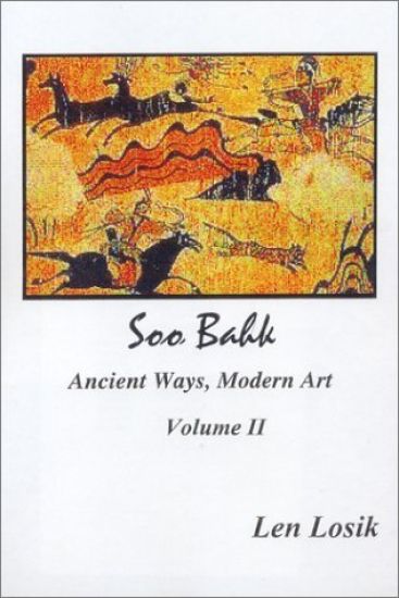 Soo Bahk Ancient Ways Modern Art Volume II