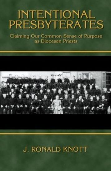 Intentional Presbyterates: Claiming Our Common Sense of Purpose as Diocesan Priests