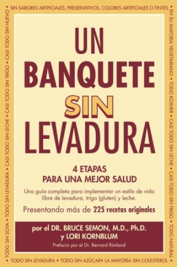 Un Banquete Sin Levadura: 4 Etapas Para Una Mejor Salud