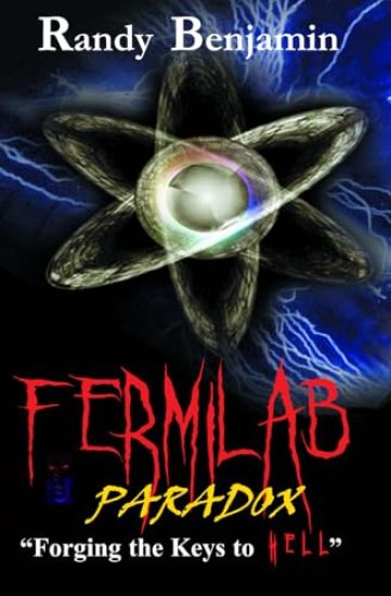 Fermilab Paradox: Forging The Keys To HELL