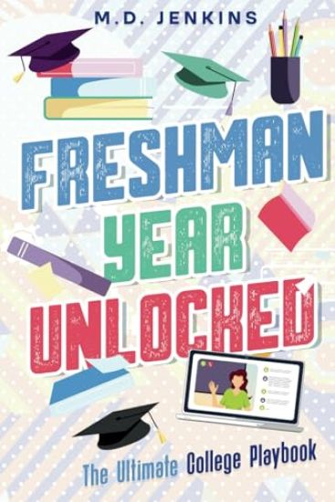 Freshman Year Unlocked