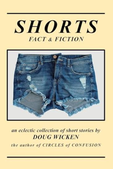 SHORTS (Fact & Fiction)