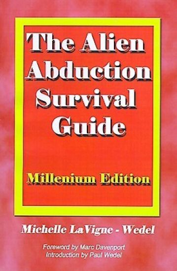 The Alien Abduction Survival Guide: How to Cope with Your ET Experience