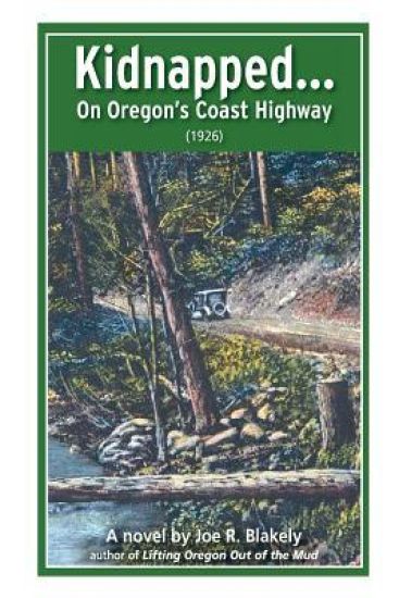 Kidnapped, on Oregon's Coast Highway (1926)