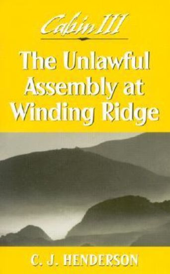 Cabin III: Unlawful Assembly at Winding Ridge