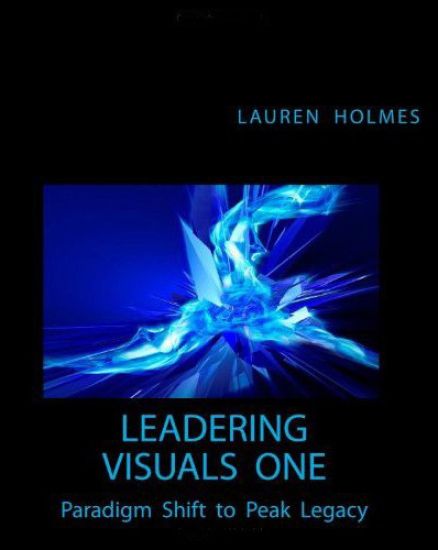 Leadering Visuals One: Paradigm Shift to Peak Legacy