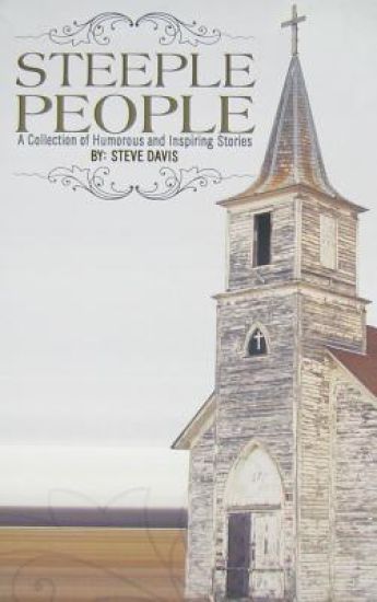 Steeple People: A Collection of Humorous and Inspiring Stories