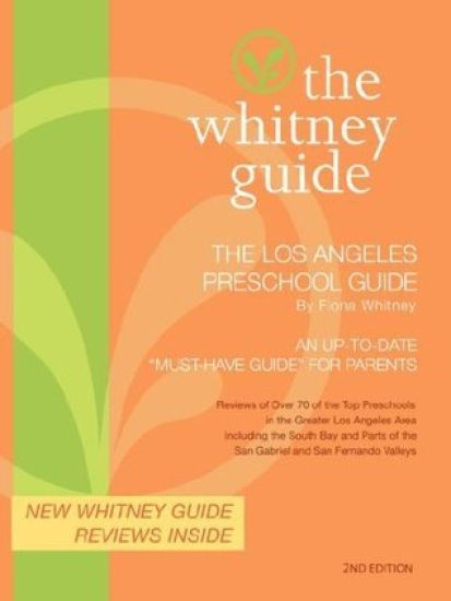 The Whitney Guide- The Los Angeles Preschool Guide 2nd Edition