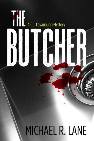 The Butcher (A C. J. Cavanaugh Mystery)