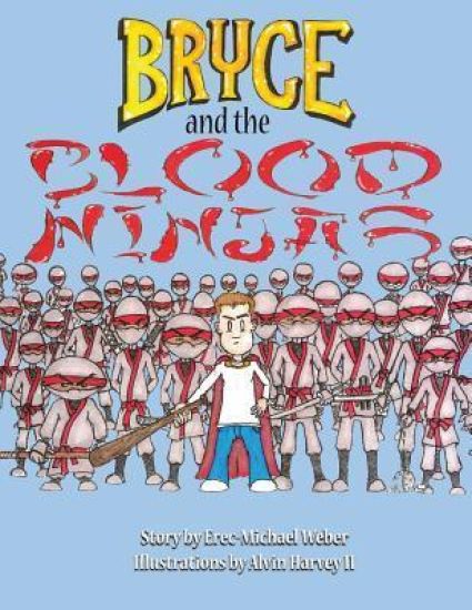 Bryce and the Blood Ninjas