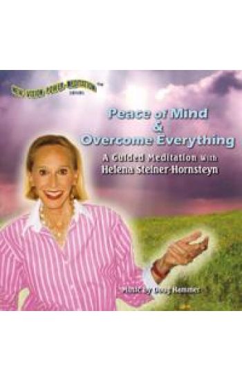 Peace of Mind & Overcome Everything