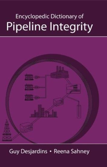 Encyclopedic Dictionary of Pipeline Integrity