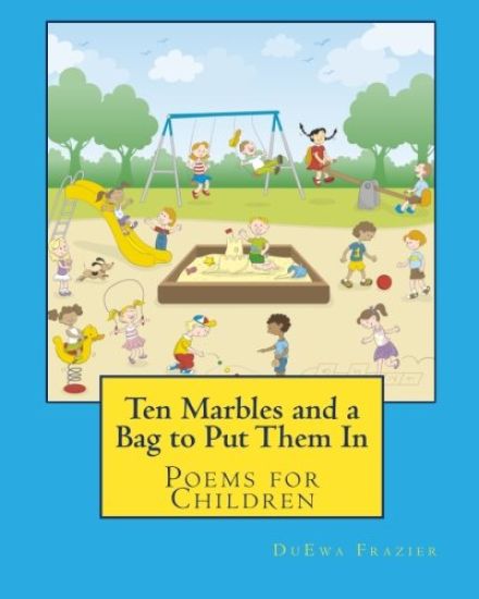 Ten Marbles and a Bag to Put Them in: Poems for Children