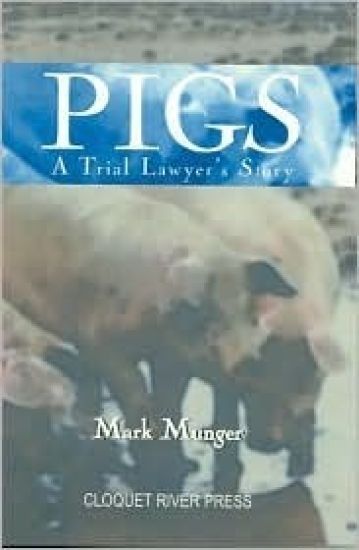 Pigs, a Trial Lawyer's Story
