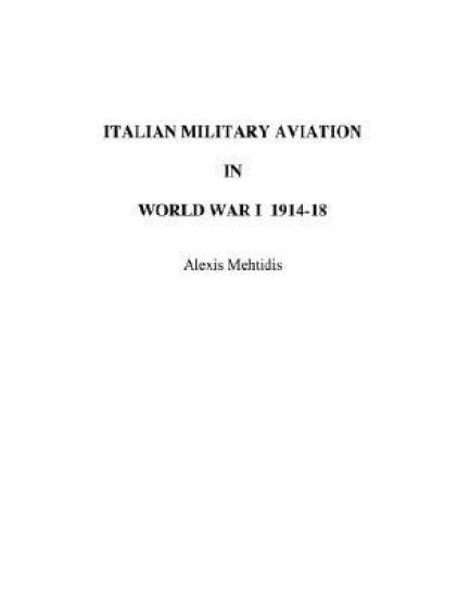 Italian Military Aviation in World War I 1914-1918