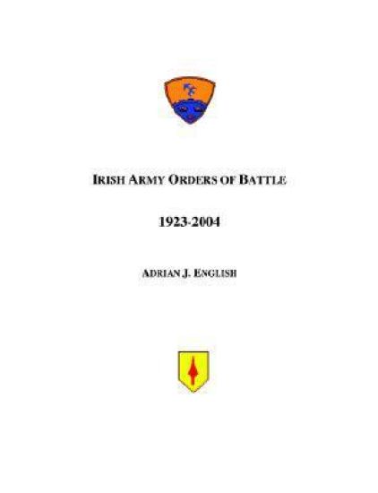 Irish Army Orders of Battle 1923-2004
