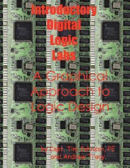 Introductory Digital Logic Labs--A Graphical Approach to Logic Design