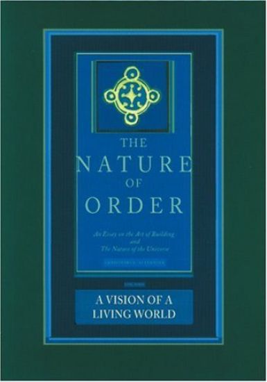 A Vision of a Living World: The Nature of Order, Book 3