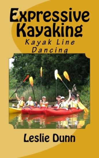 Expressive Kayaking: Kayak Line Dancing