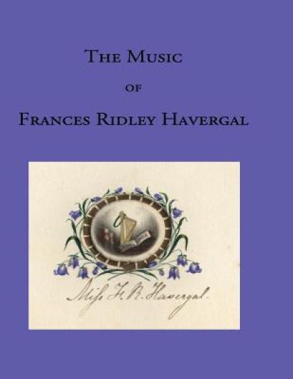 The Music of Frances Ridley Havergal