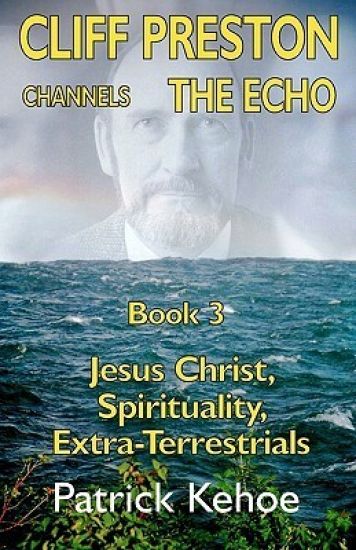 Cliff Preston Channels the Echo Book 3