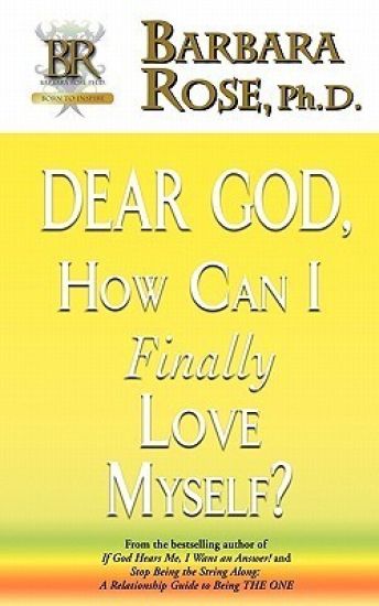 Dear God, How Can I Finally Love Myself?