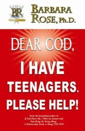 Dear God, I Have Teenagers. Please Help!