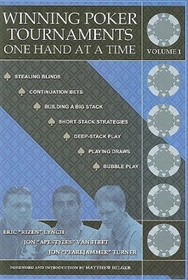 Winning Poker Tournaments One Hand at a Time
