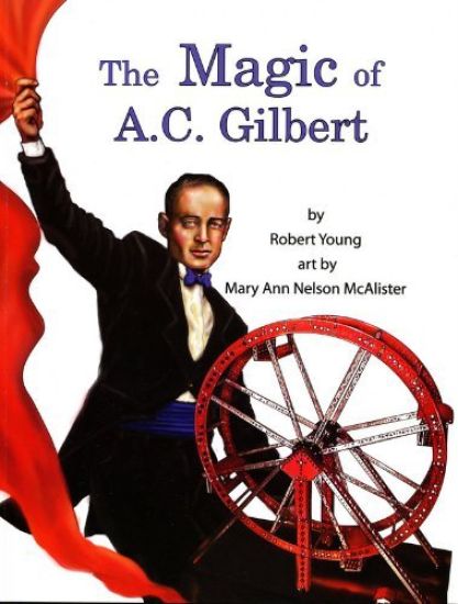 The Magic of A.C. Gilbert
