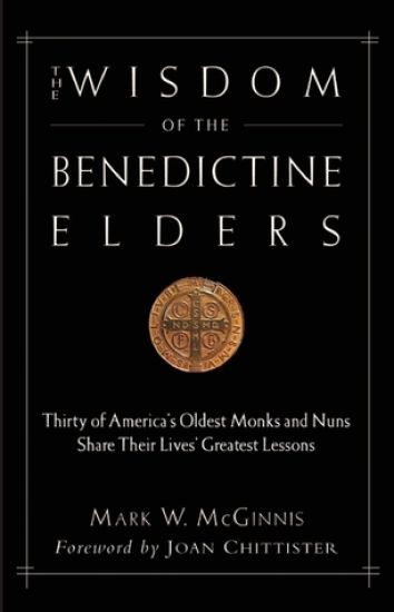The Wisdom of the Benedictine Elders