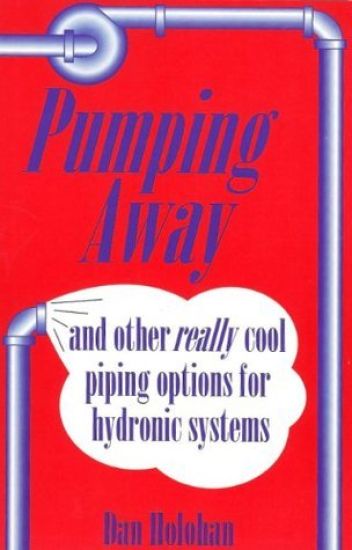 Pumping Away: And Other Really Cool Piping Options for Hydronic Systems