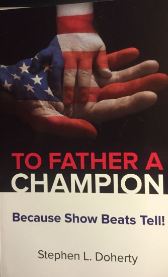 To Father a Champion: Because Show Beats Tell!
