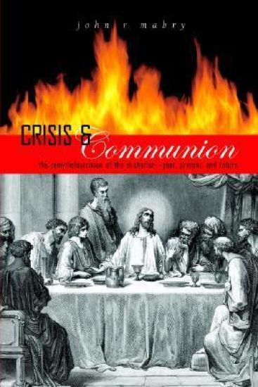 Crisis and Communion: The Remythologization of the Eucharist