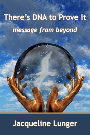 There's DNA to Prove It: Message from Beyond