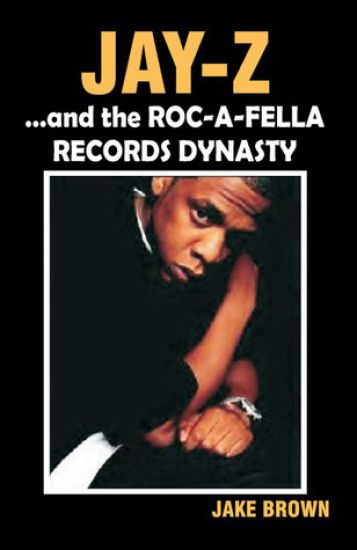 "Jay-Z" and the "Roc-A-Fella" Records Dynasty