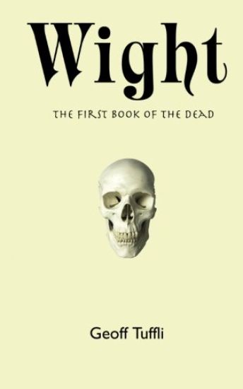 Wight: The First Book of the Dead