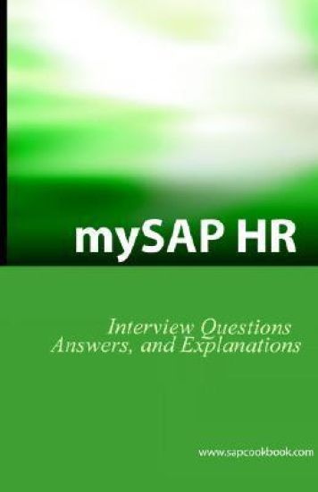 MySAP HR Interview Questions, Answers and Explanations
