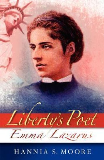 Liberty's Poet: Emma Lazarus