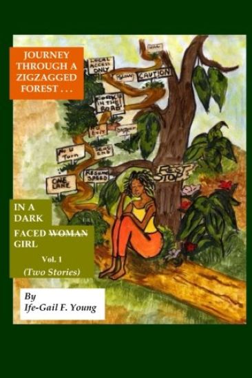 Journey Through A Zigzagged Forest: In A Dark Faced Girl