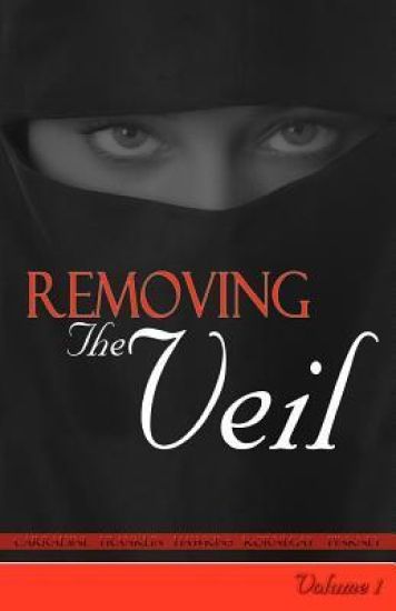 Removing The Veil - Volume 1