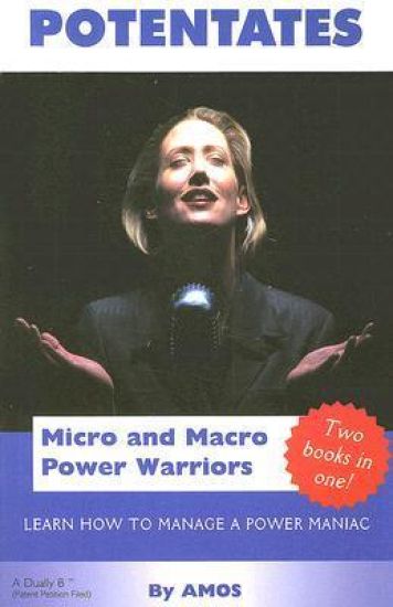 Potentates: Micro and Macro Power Warriors