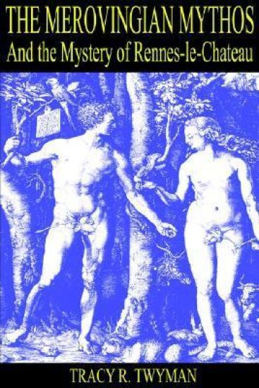 The Merovingian Mythos And the Mystery of Rennes-le-Chateau
