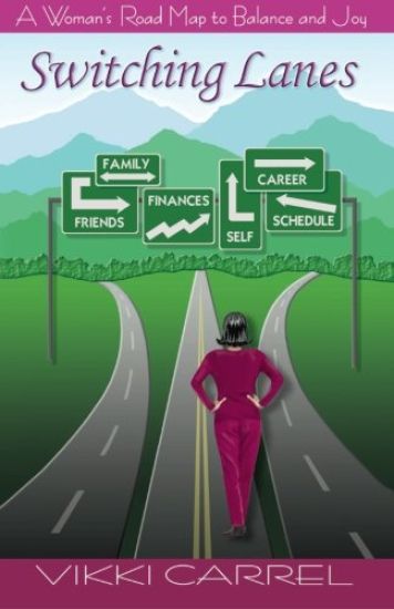 Switching Lanes: A Woman's Road Map to Balance and Joy
