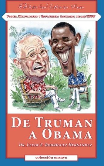 De Truman a Obama: Poder, Militarismo y Estrategia Antimisil de los EEUU